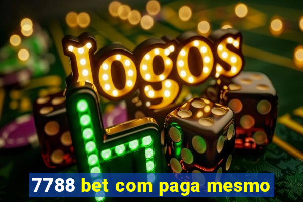 7788 bet com paga mesmo